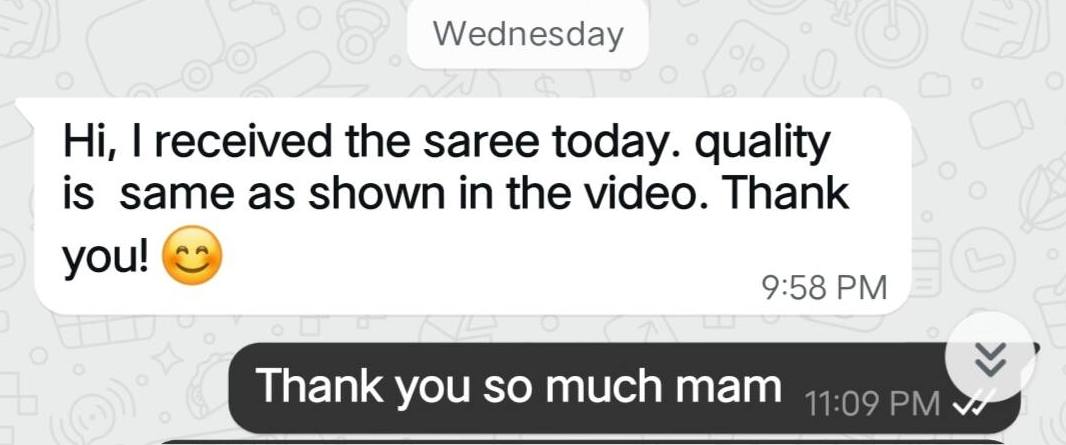 WhatsApp message: received the saree today, quality is same as shown in the video