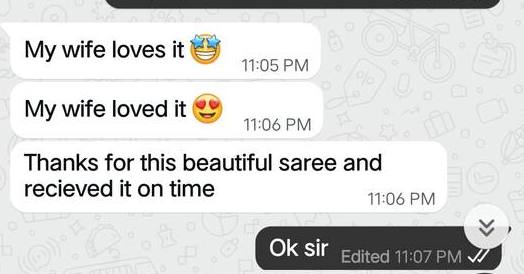WhatsApp message: my wife loves it, thanks for this beautiful saree, received on time